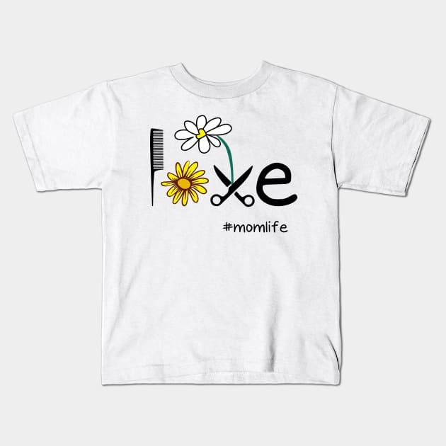 Love Flower Hair Stylist Mom Life Kids T-Shirt by heryes store